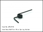 JR-0114  Muffler wire Spring Holder