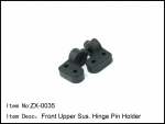 ZX-0035  Front upper suspension Hinge Pin holder