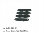 ZX-051-01  Brake Pad metal only